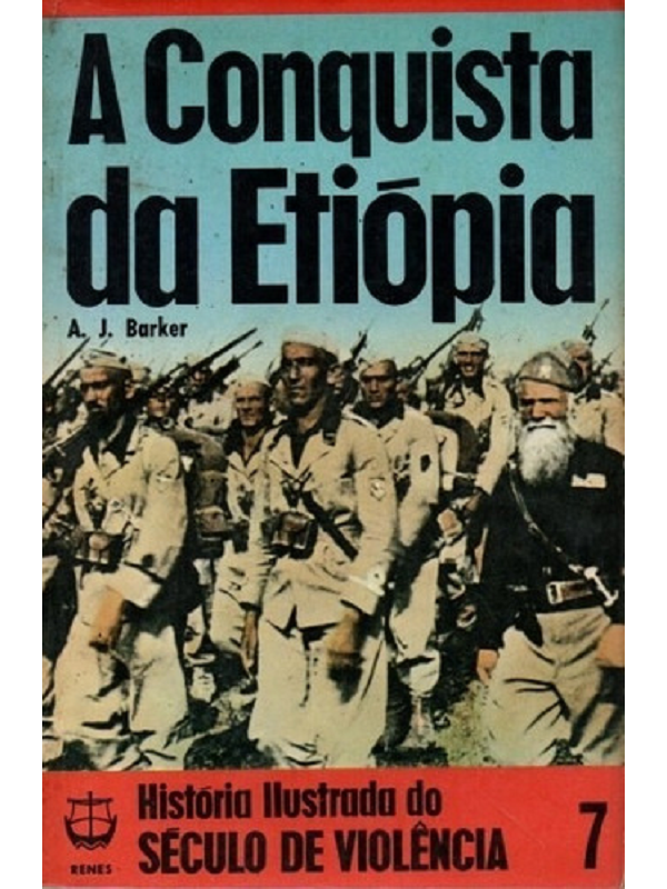 A conquista da Etiópia - História Ilustrada do Século de Violência