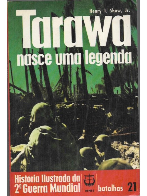 Tarawa - História Ilustrada da Segunda Guerra Mundial
