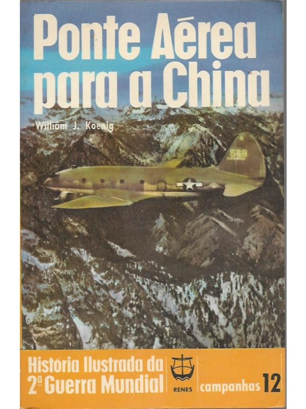 Ponte aérea para a China - História Ilustrada da Segunda Guerra Mundial