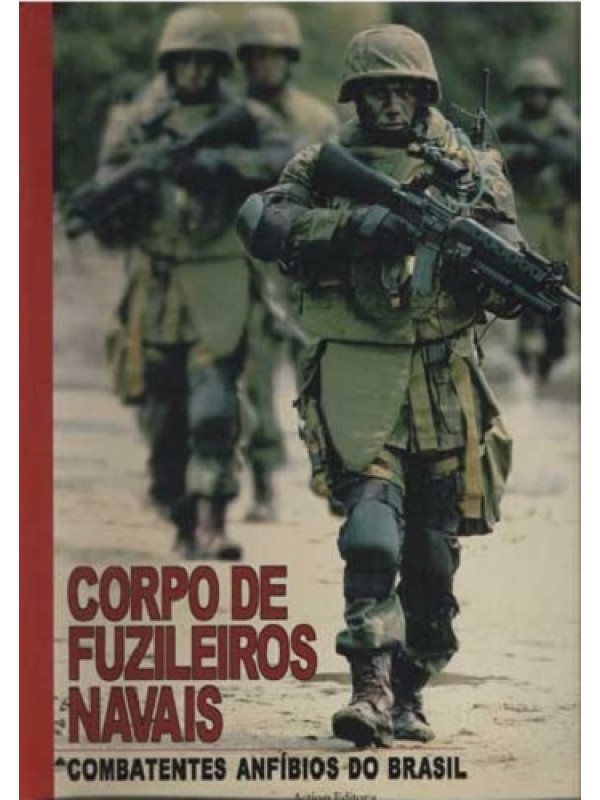 Corpo de fuzileiros navais: combatentes anfíbios do Brasil