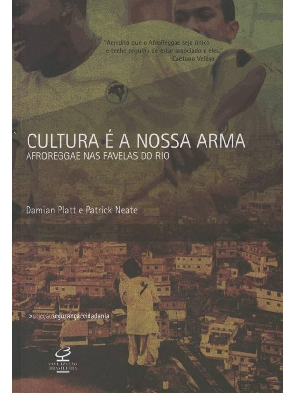 Cultura é a nossa arma: AfroReggae nas favelas do Rio