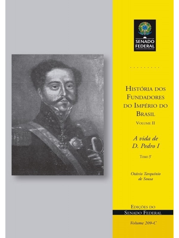 História dos fundadores do Império do Brasil 