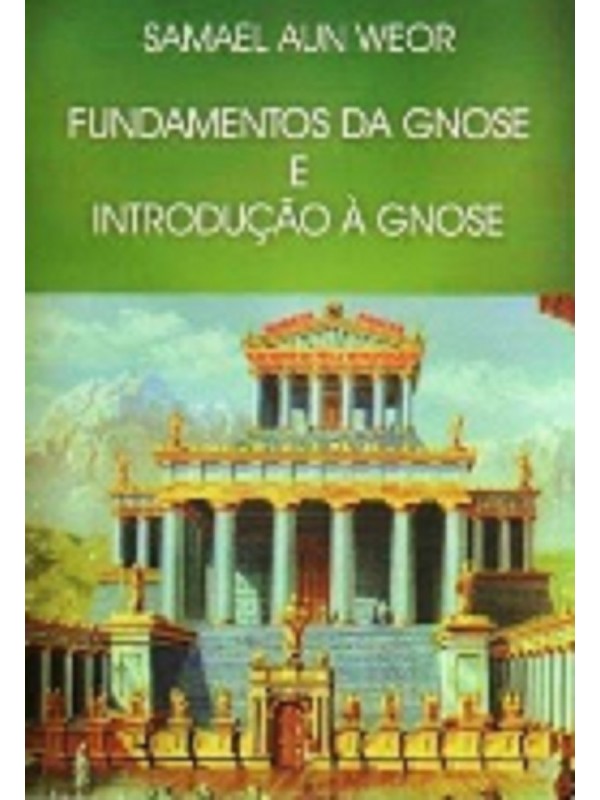 Fundamentos da gnose e introdução à gnose