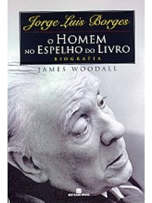 Jorge Luis Borges: o homem no espelho do livro
