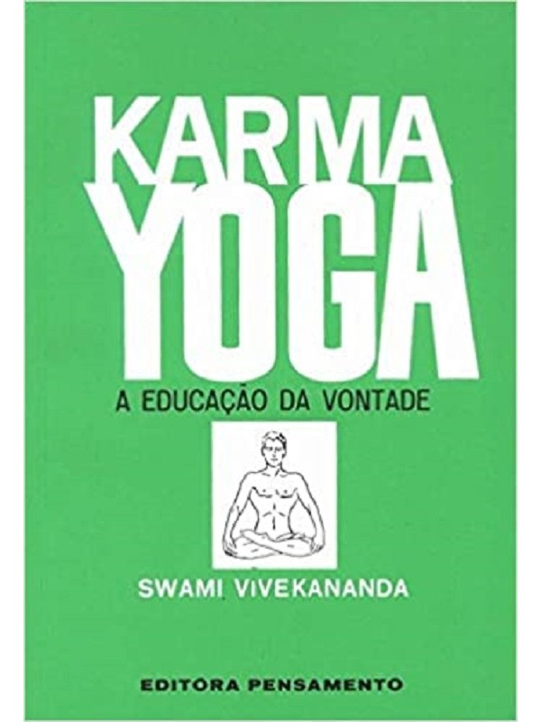 Karma-yoga: a educação da vontade