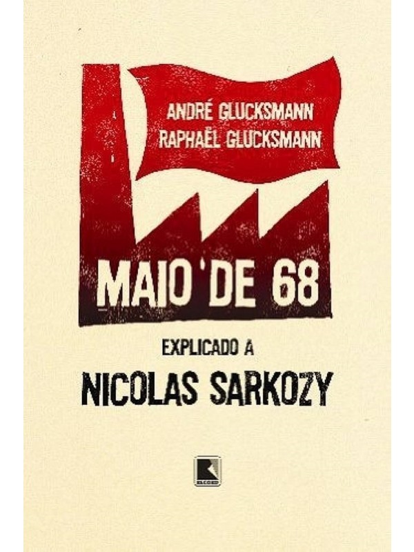 Maio de 68 explicado a Nicolas Sarkozy