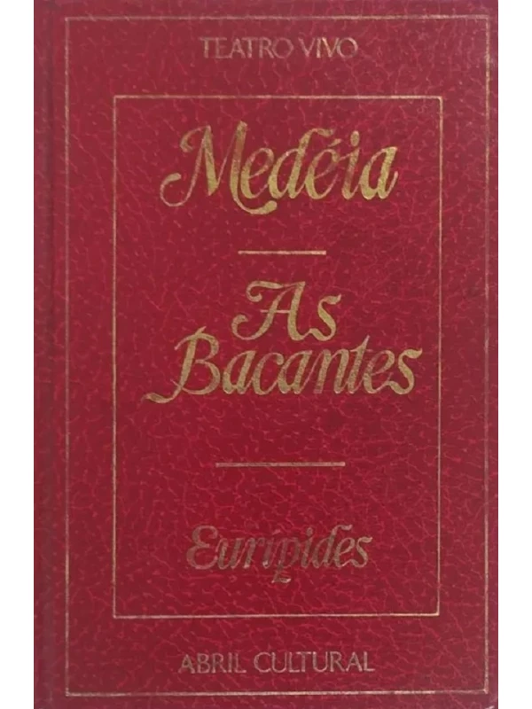 Medéia/As Bacantes