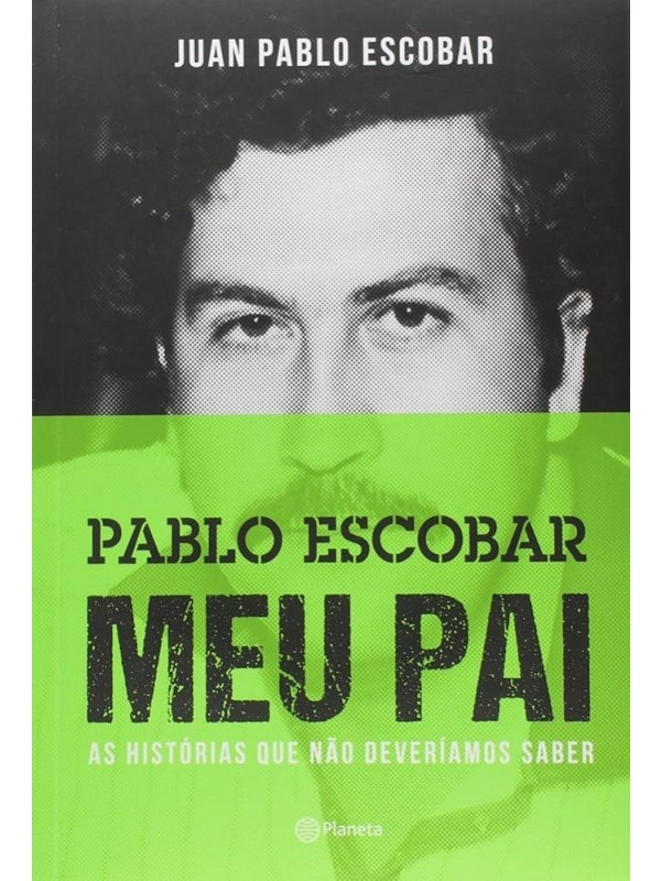Pablo Escobar: meu pai