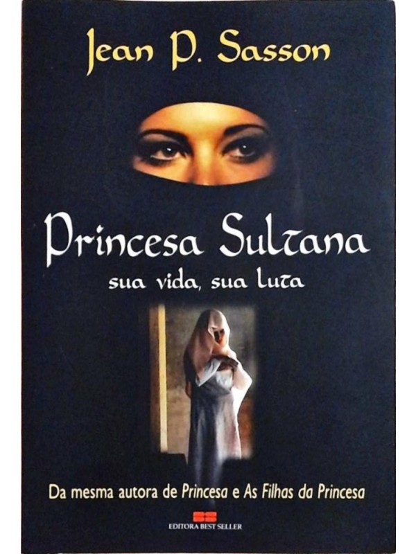 Princesa Sultana: sua vida, sua luta