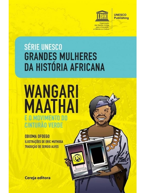Wangari Maathai e o movimento do cinturão verde