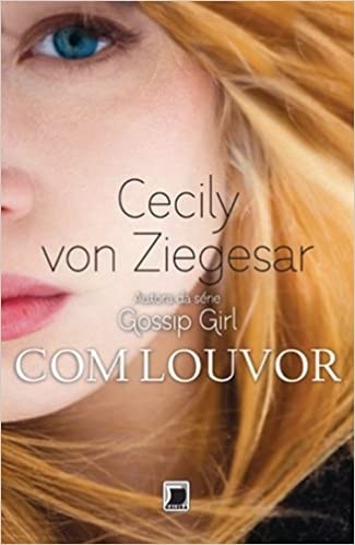 Livro Com louvor Cecily von Ziegesar