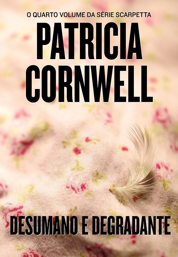 Livro Desumano e degradante Patricia Cornwell