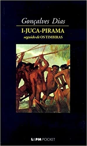 Livro I-Juca-Pirama e Os Timbiras Gonçalves Dias