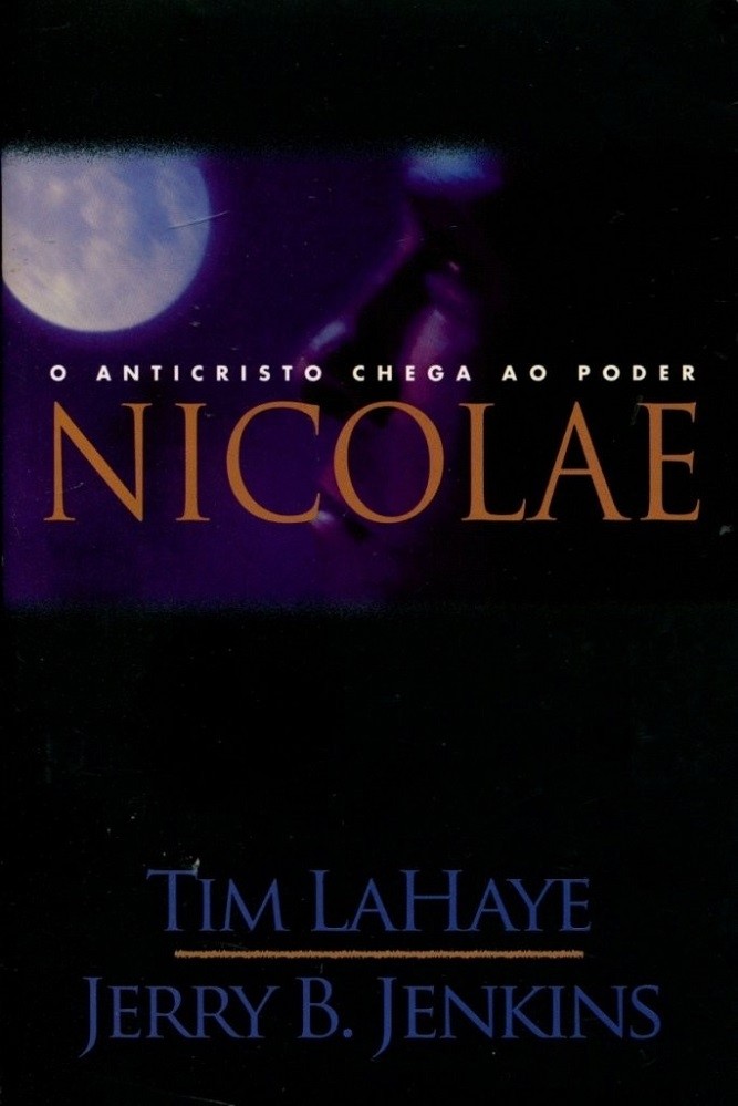 Livro Nicolae: o anticristo chega ao poder Tim LaHaye e Jerry B. Jenkins