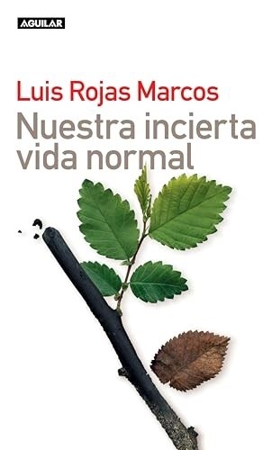 Livro Nuestra incierta vida normal Luis Rojas Marcos