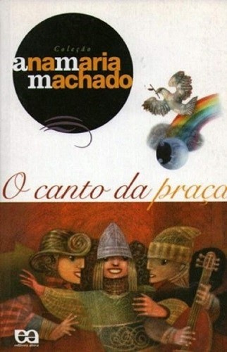 Livro O canto da praça Ana Maria Machado