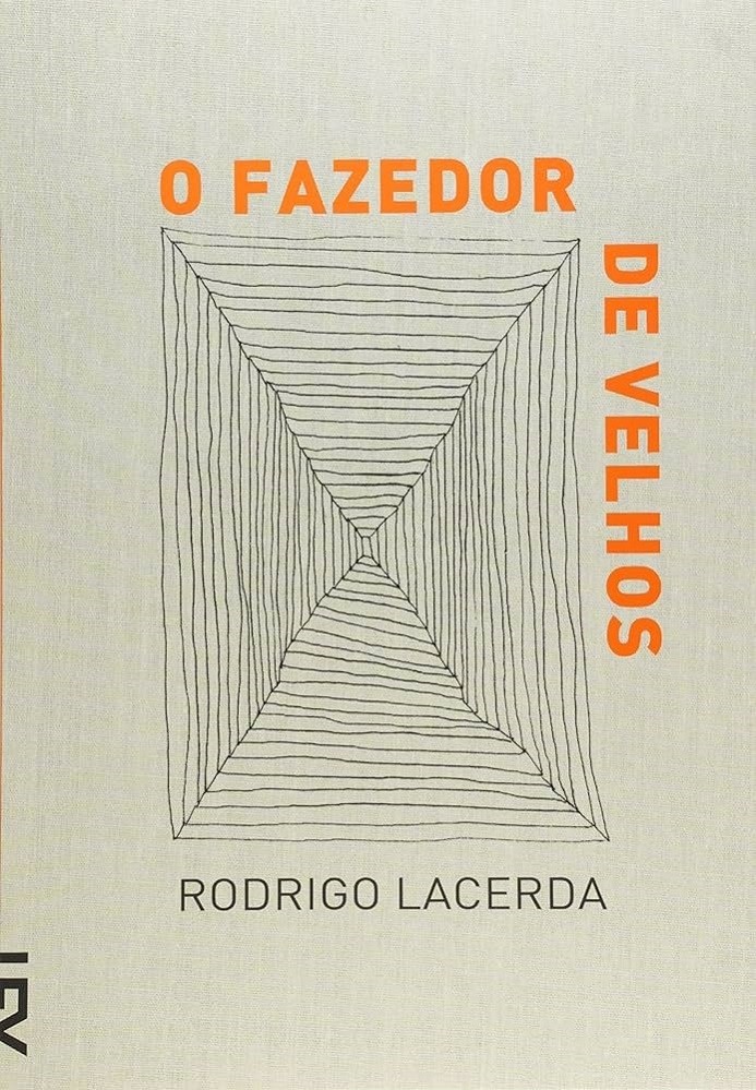 Livro O fazedor de velhos Rodrigo Lacerda