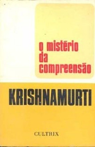 Livro O mistério da compreensão Krishnamurti