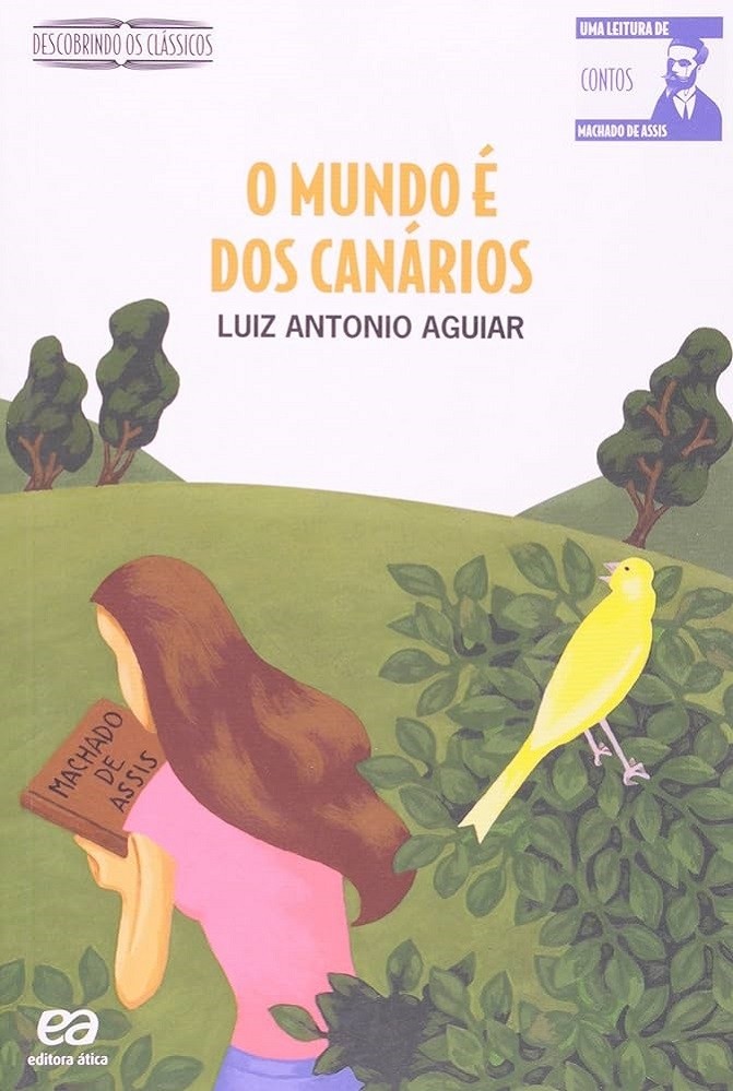 Livro O mundo é dos canários Luiz Antonio Aguiar