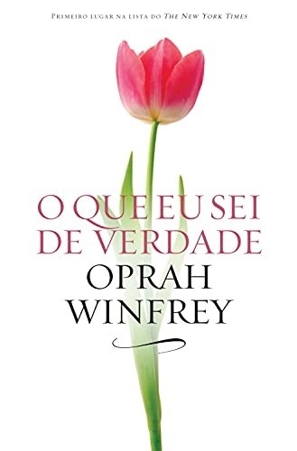 Livro O que eu sei de verdade Oprah Winfrey
