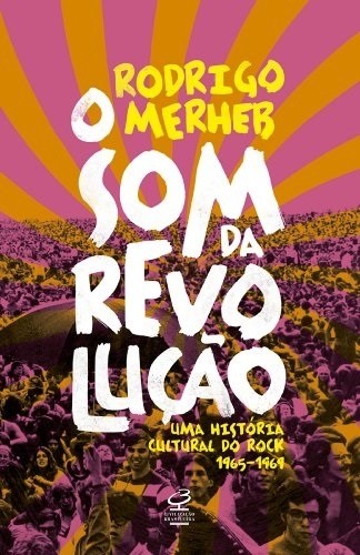 Livro O som da revolução Rodrigo Merher
