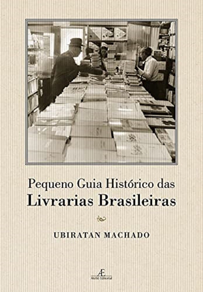 Livro Pequeno guia historico das livrarias brasileiras Ubiratan Machado