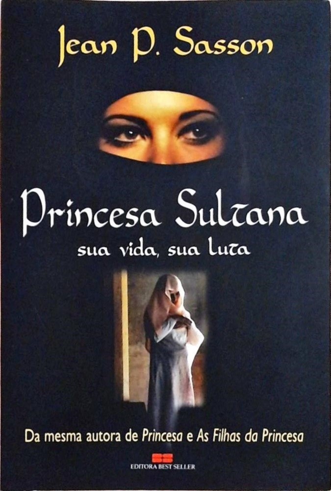 Livro Princesa Sultana: sua vida, sua luta Jean P. Sasson