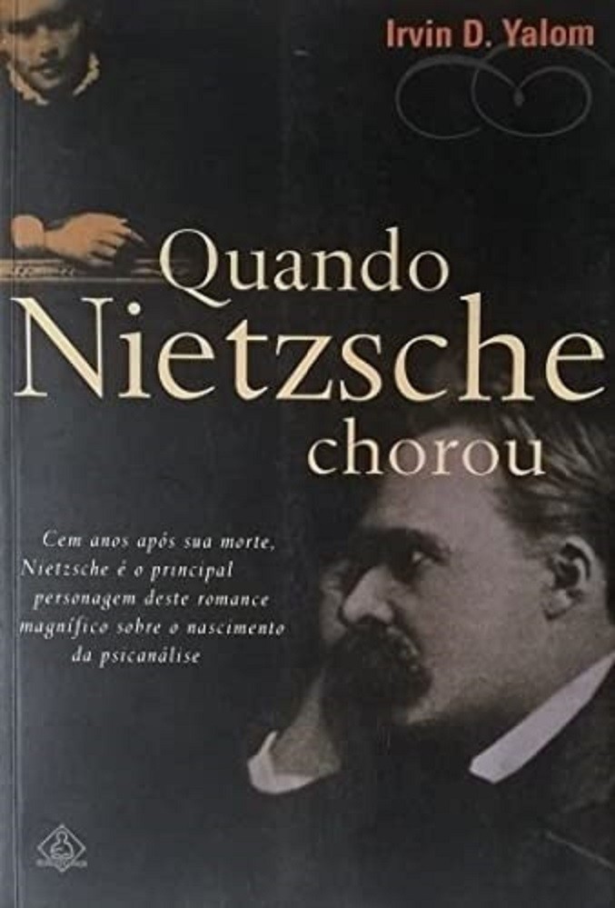 Livro Quando Nietzsche chorou Irvin D. Yalom