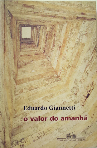 livro o valor do amanha - Eduardo Giannetti 