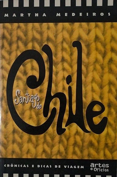 Livro Santiago do Chile Martha Medeiros