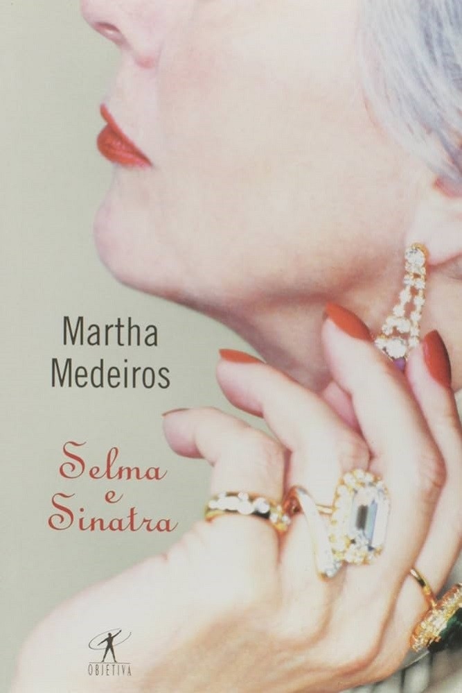 Livro Selma e Sinatra Martha Medeiros