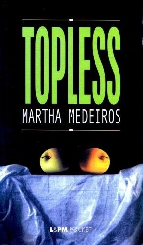 Livro Topless Martha Medeiros
