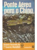 Ponte aérea para a China - História Ilustrada da Segunda Guerra Mundial
