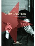 Che Guevara: a vida em vermelho