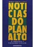 Notícias do Planalto: a imprensa e Fernando Collor
