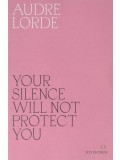 Your silence will not protect you